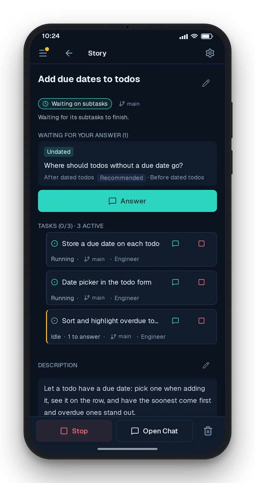 A story, Add due dates to todos, with three tasks assigned to Engineer agents and one question waiting for your answer